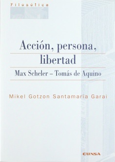 Acción, persona, libertad. M. Sheles y  T. Aquino