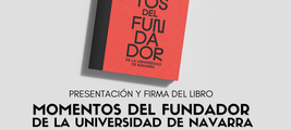 Presentación del libro "Momentos del fundador de la Universidad de Navarra"