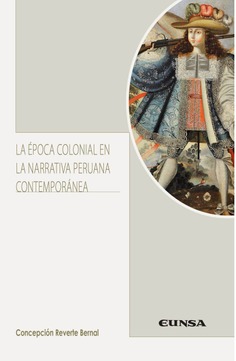La época colonial en la narrativa peruana contemporánea
