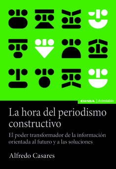 La hora del periodismo constructivo