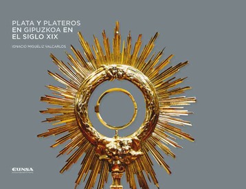 Plata y plateros en Gipuzkoa en el siglo XIX