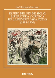 Espejo del fin de siglo: literatura y crítica en la revista Vida Nueva (1898-1900)