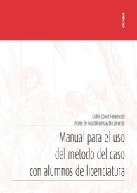 Manual para el uso del método del caso con alumnos de licenciatura