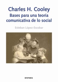 Charles H. Cooley: bases para una teoría comunicativa de lo social