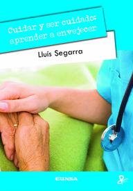 Cuidar y ser cuidado: aprender a envejecer