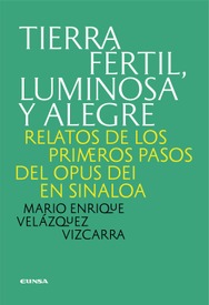 Tierra fértil, luminosa y alegre