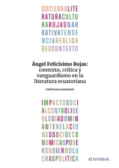 Ángel Felicísimo Rojas: contexto, crítica y vanguardismo en la literatura ecuatoriana