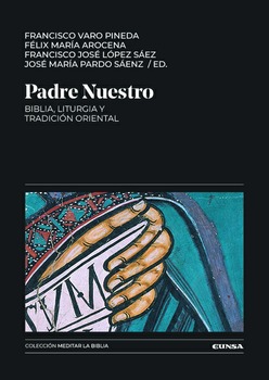 Padre Nuestro: Biblia, Liturgia y Tradición oriental