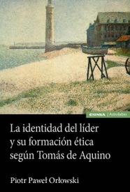 La identidad del líder y su formación ética según Tomás de Aquino