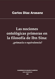 Las nociones ontológicas primeras en la filosofía de Ibn Sina: ¿primacía o equivalencia?