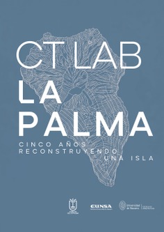 CT Lab La Palma. Cinco años reconstruyendo una isla