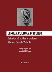 Lengua, cultura, discurso. Estudios ofrecidos al profesor Manuel Casado Velarde