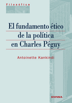 El fundamento ético de la política en Charles Peguy