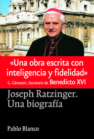 Joseph Ratzinger. Una biografía