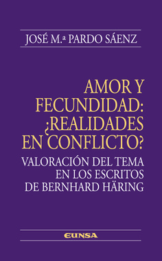 Amor y fecundidad: ¿realidades en conflicto?