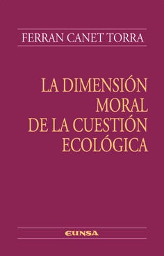 La dimensión moral de la cuestión ecológica