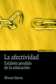 La afectividad. Eslabón perdido en la educación