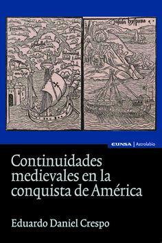 Continuidades medievales en la conquista de América