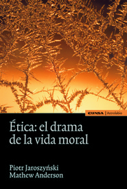 Ética: el drama de la vida moral
