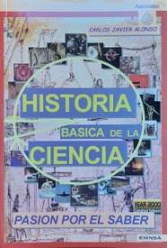 Historia básica de la ciencia. Pasión por el saber