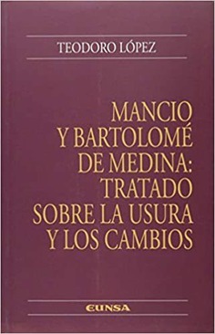 Mancio y Bartolomé de Medina: tratado sobre la usura y los cambios