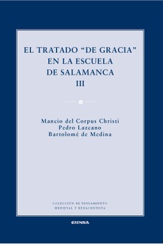 El tratado "de gracia" en la escuela de Salamanca