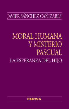 Moral humana y misterio pascual