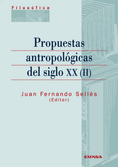 Propuestas antropológicas del siglo XX. Tomo II