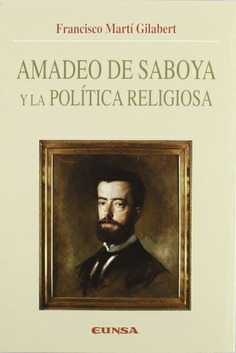 Amadeo de Saboya y la política religiosa