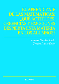 El aprendizaje de las matemáticas. ¿Qué actitudes, creencias y emociones despierta esta materia en los alumnos?