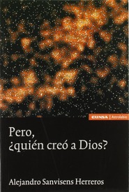 Pero, ¿quién creó a Dios?