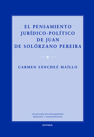 El pensamiento jurídico-político de Juan de Solorzano Pereira
