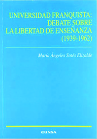 Universidad franquista: debate sobre la libertad de enseñanza (1939-1962)
