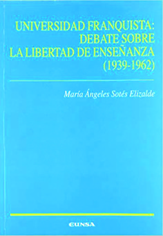 Universidad franquista: debate sobre la libertad de enseñanza (1939-1962)