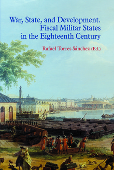 War, state and development. Fiscal-military states in the eighteenth century