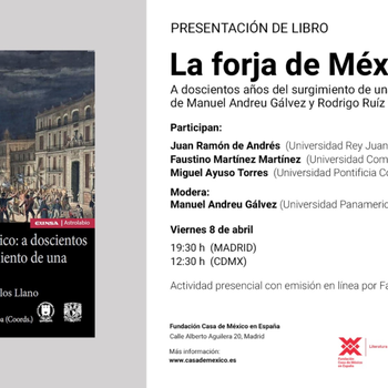 Presentación de La forja de México: a doscientos años del surgimiento de una nación política