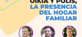 Webinar: Oikía y Polis, la presencia del hogar familiar