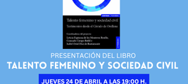 Presentación de la 2ª ed. del libro "Talento femenino y sociedad civil. Testimonios desde el Círculo de Orellana" en Madrid