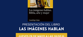 Presentación del libro "Las imágenes hablan. Biblia, arte y mujer" en Madrid